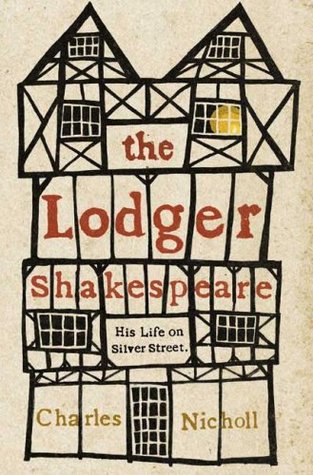 the-lodger-shakespeare-his-life-on-silver-street-by-charles-nicholl