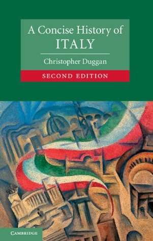A Concise History of Italy (Cambridge Concise Histories) by Christopher Duggan