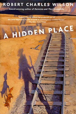 A Hidden Place by Robert Charles Wilson