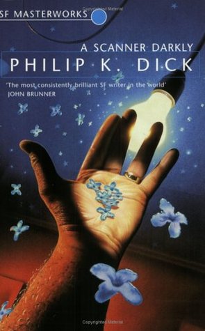 A Scanner Darkly by Philip K. Dick