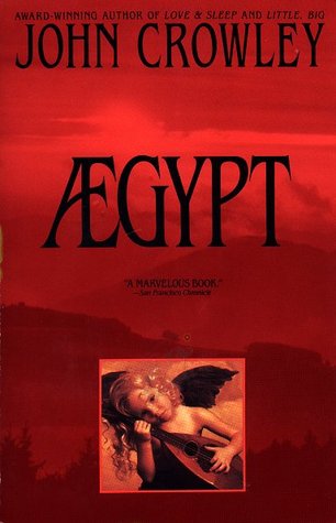 Aegypt (The Aegypt Cycle #1) by John Crowley