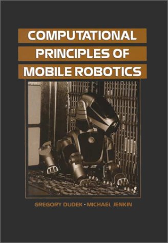 computational-principles-of-mobile-robotics-by-gregory-dudek-michael-r-m-jenkin