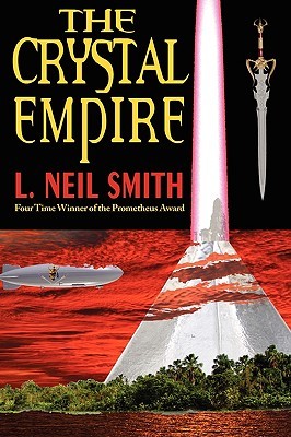 Crystal Empire by L. Neil Smith