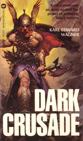 Dark Crusade (Kane #5) by Karl Edward Wagner
