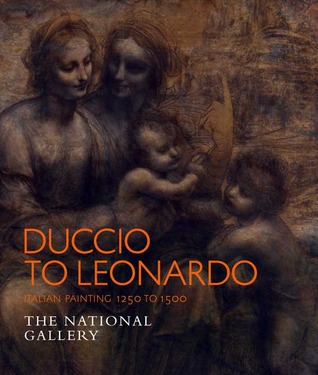 Duccio to Leonardo- Renaissance Painting 1250-1500 by Simona Di Nepi