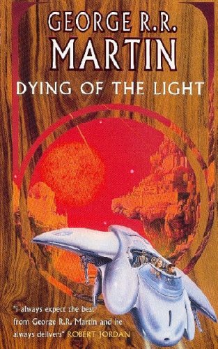 Dying Of The Light by George R.R. Martin