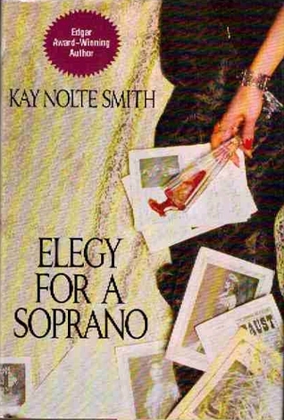 Elegy For A Soprano by Kay Nolte Smith
