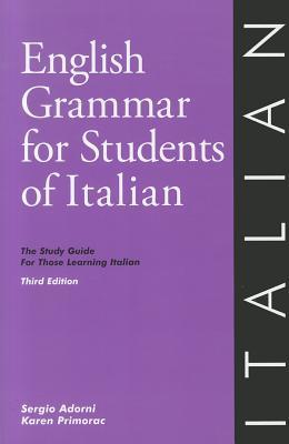 English Grammar for Students of Italian (O&H Study Guides) by Sergio Adorni, Karen Primorac