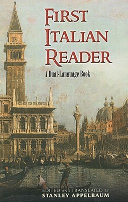 First Italian Reader- A Dual-Language Book by Stanley Appelbaum