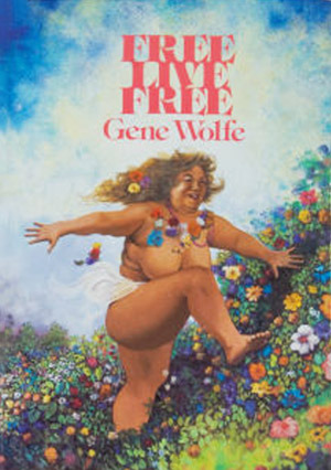 Free Live Free by Gene Wolfe