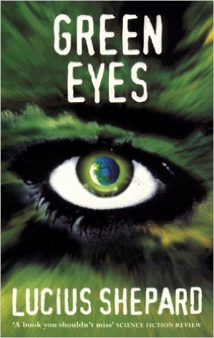 Green Eyes by Lucius Shepard