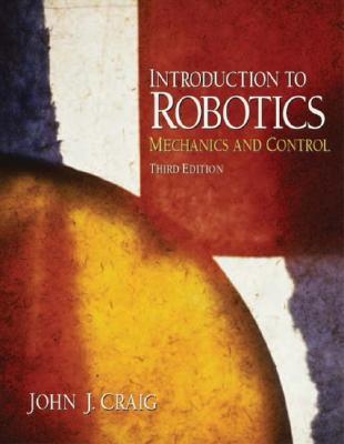 introduction-to-robotics-mechanics-and-control-by-john-j-craig