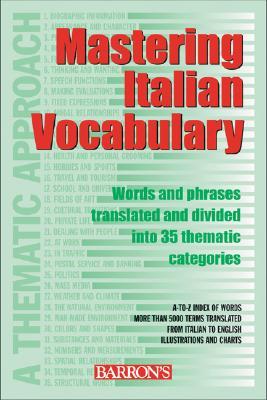Mastering Italian Vocabulary- A Thematic Approach by Luciana Feinler-Torriani