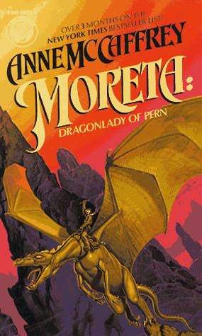Moreta- Dragonlady of Pern (Pern (Chronological Order) #12) by Anne McCaffrey