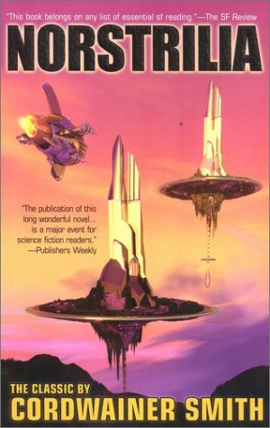 Norstrilia (Instrumentality of Mankind) by Cordwainer Smith