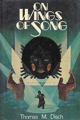On Wings of Song by Thomas M. Disch