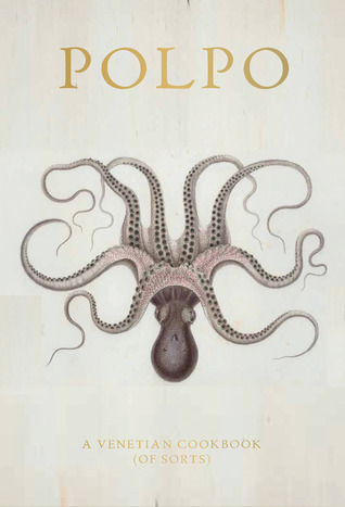 Polpo- A Venetian Cookbook (Of Sorts) by Russell Norman, Jenny Zarins (Photographer)