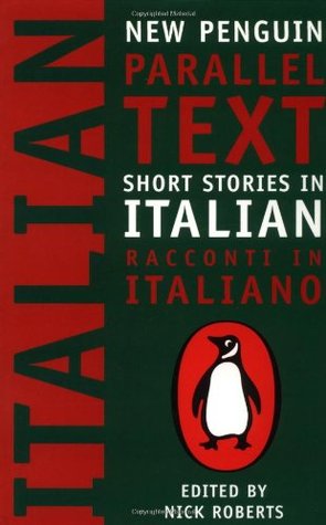 Short Stories in Italian- New Penguin Parallel Texts by Nick Roberts