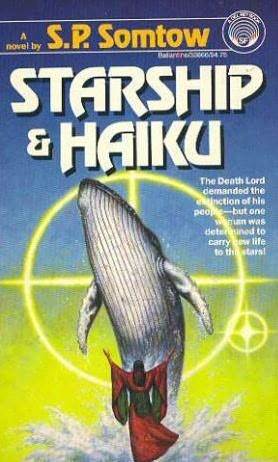 Starship & Haiku by S.P. Somtow