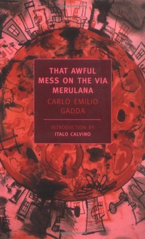 That Awful Mess on the Via Merulana by Carlo Emilio Gadda
