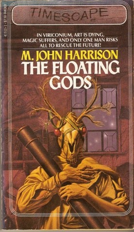 The Floating Gods (Viriconium #3) by M. John Harrison