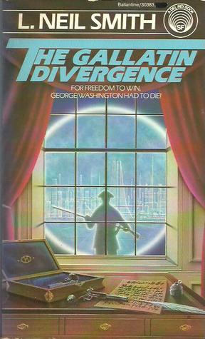 The Gallatin Divergence (North American Confederacy #6)