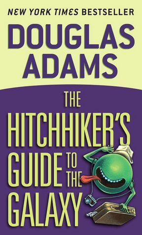 The Hitchhiker's Guide to the Galaxy (Hitchhiker's Guide to the Galaxy #1) by Douglas Adams