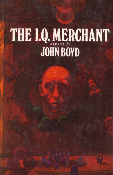 The I.Q. Merchant by John Boyd