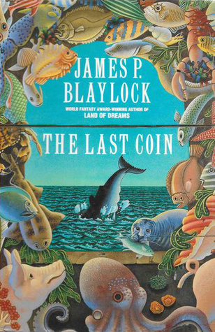 The Last Coin (The Christian Trilogy #1) by James P. Blaylock