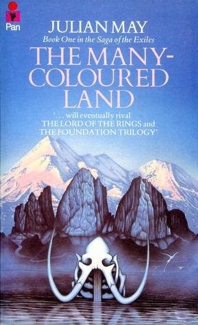 The Many-Coloured Land (Saga of the Pliocene Exile #1) by Julian May