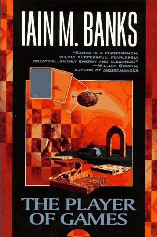 The Player of Games (Culture #2) by Iain M. Banks