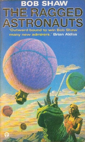 The Ragged Astronauts (Land and Overland Series #1) by Bob Shaw