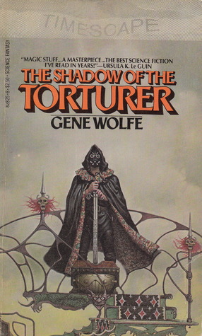The Shadow of the Torturer (The Book of the New Sun #1) by Gene Wolfe