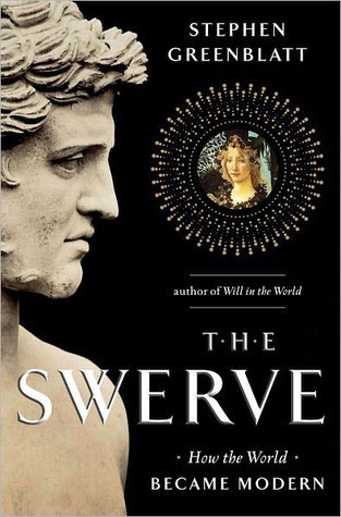 The Swerve- How the World Became Modern by Stephen Greenblatt
