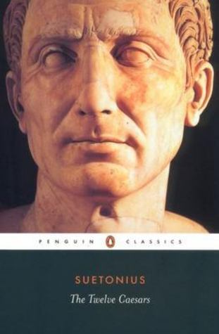 The Twelve Caesars (De vita duodecim Caesarum libri #1-12) by Suetonius,