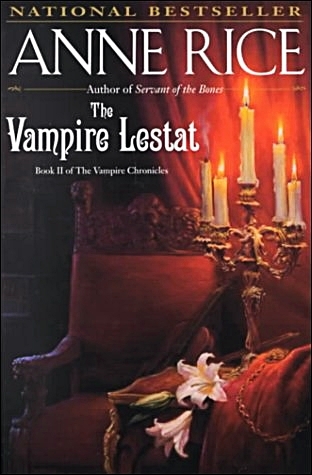 The Vampire Lestat (The Vampire Chronicles #2) by Anne Rice