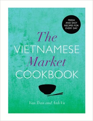 the-vietnamese-market-cookbook-by-van-tran-anh-vu