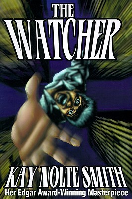 The Watcher by Kay Nolte Smith