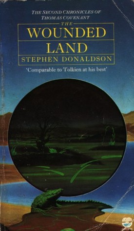 The Wounded Land (The Second Chronicles of Thomas Covenant #1) by Stephen R. Donaldson