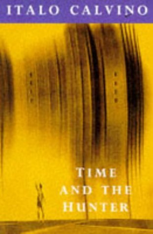 Time And The Hunter by Italo Calvino