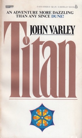 Titan (Gaea Trilogy #1) by John Varley