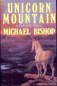 Unicorn Mountain by Michael Bishop