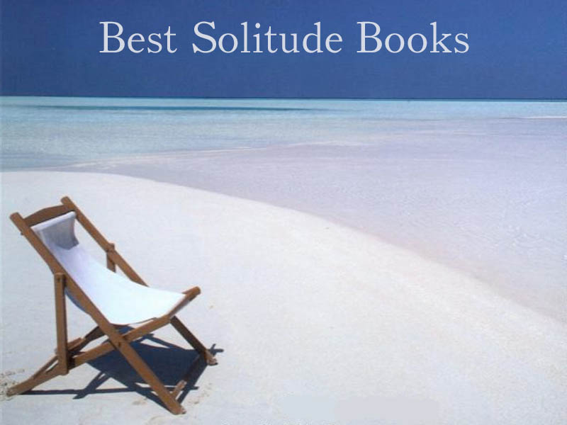 The Best Books For And About Solitude
