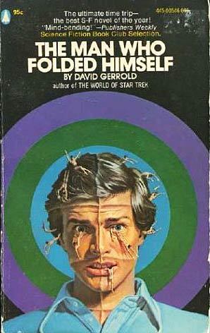 The Man Who Folded Himself by David Gerrold