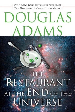 The Restaurant at the End of the Universe (Hitchhiker's Guide to the Galaxy #2) by Douglas Adams