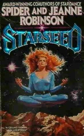 Starseed (Stardance #2) by Spider Robinson