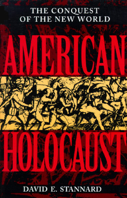 American Holocaust The Conquest Of The New World