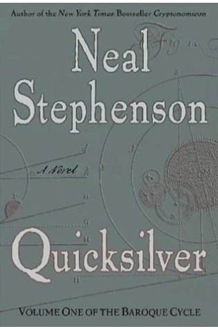 Quicksilver The Baroque Cycle 1 by Neal Stephenson