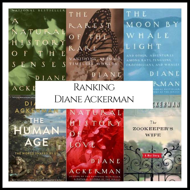 Ranking Author Diane Ackerman’s Best Books (A Bibliography Countdown)