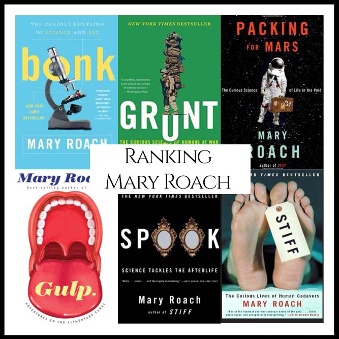Ranking Author Mary Roach’s Best Books (A Bibliography Countdown)